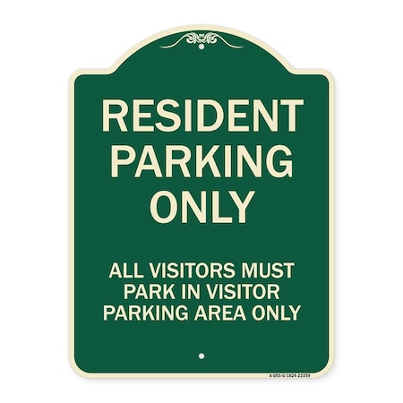 SIGNMISSION Parking Resident Parking Only All Visitors Must Park in Visitor Parking Area Only, G-1824-23359 A-DES-G-1824-23359